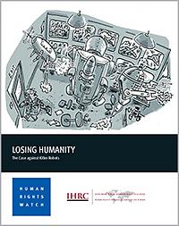 Losing Humanity Report Cover: a comic drawing of a machinery gone awry ina room with the "Human Rights " and "IHRC" logos below.