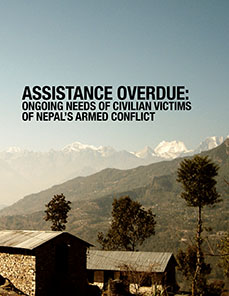 Cover of report has title, "Assistance OVerdue: Ongoing Needs of Civilian Victims of Nepal's Armed Conflict," and a picture of a house in mountains in Nepal.