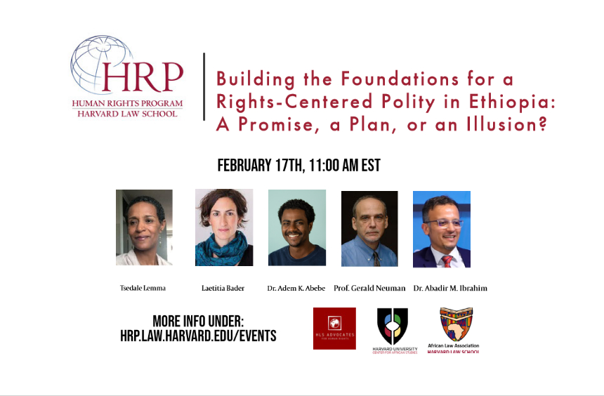 Event banner for Building the Foundations for a Rights-Centered Polity in Ethiopia: A Promise, a Plan, or an Illusion? on February 17, 2022
