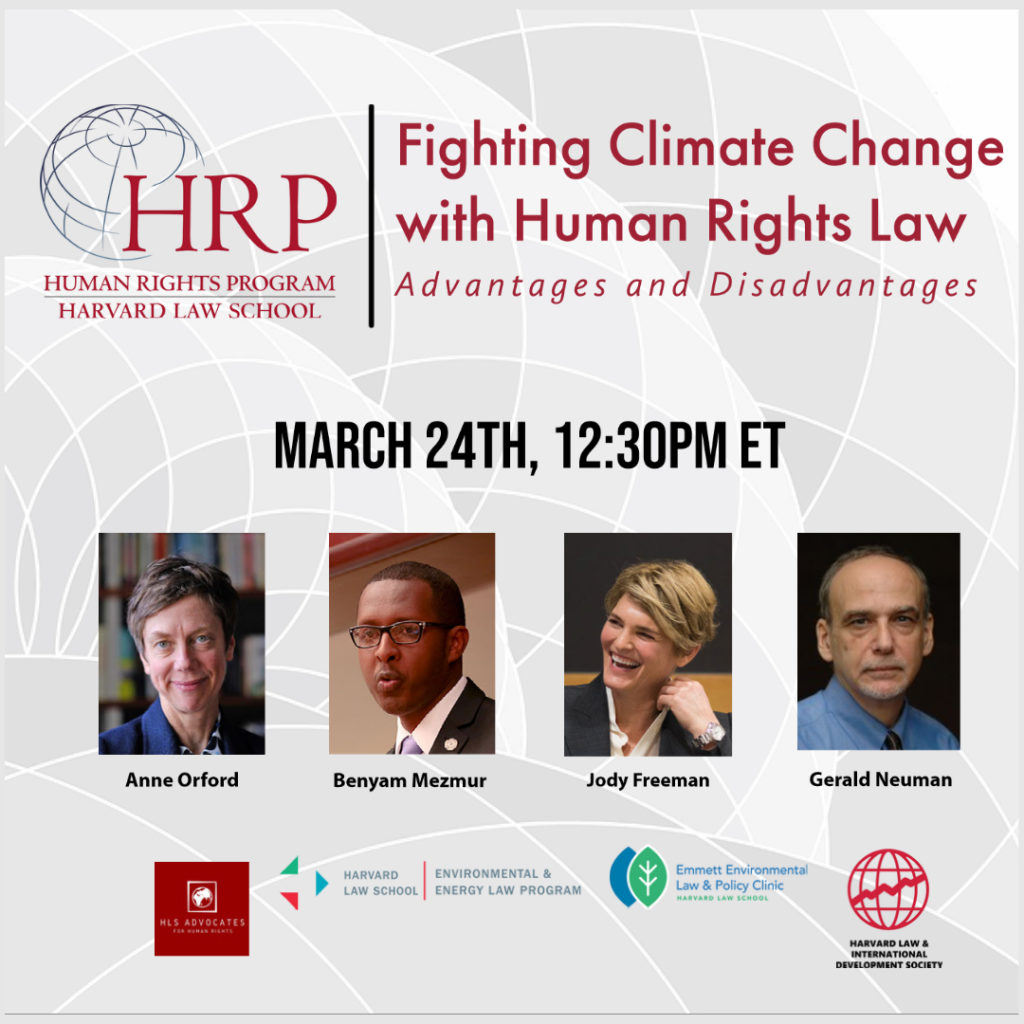 Banner for discussion event titled Fighting Climate Change with Human Rights Law – Advantages and Disadvantages. The virtual discussion will be on March 24 at 12:30pm. You can register here: https://harvard.zoom.us/webinar/register/WN_-VOUTeYnTgOyHWTWfyXZXQ