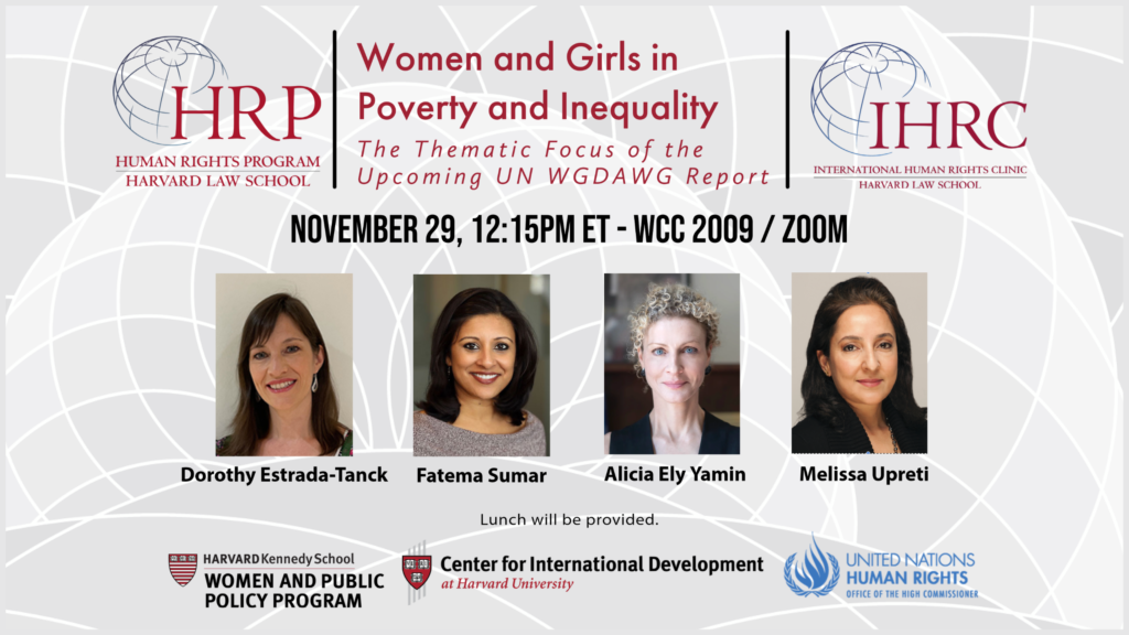 vent banner for discussion “The thematic focus of the upcoming UN WGDAWG Report on ‘Women and Girls in Poverty and Inequality’” on November 29 at 12:15pm in WCC 2009 or on Zoom with photos of panelists Dorothy Estrada-Tanck, Fatema Sumar, Alicia Ely Yamin and Melissa Upreti.