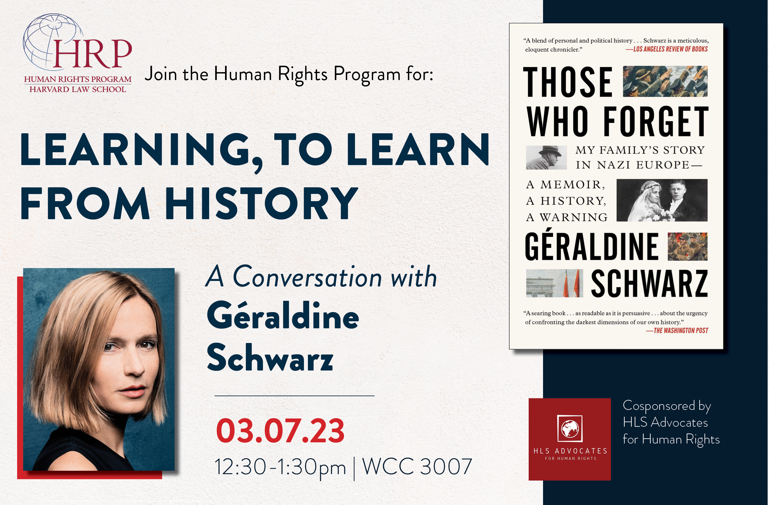 Event banner of "Learning, to Learn from History – A Conversation with Géraldine Schwarz" on March 7 at 12:30 PM in WCC 3007. Photo of Geraldine Schwarz looking into camera.