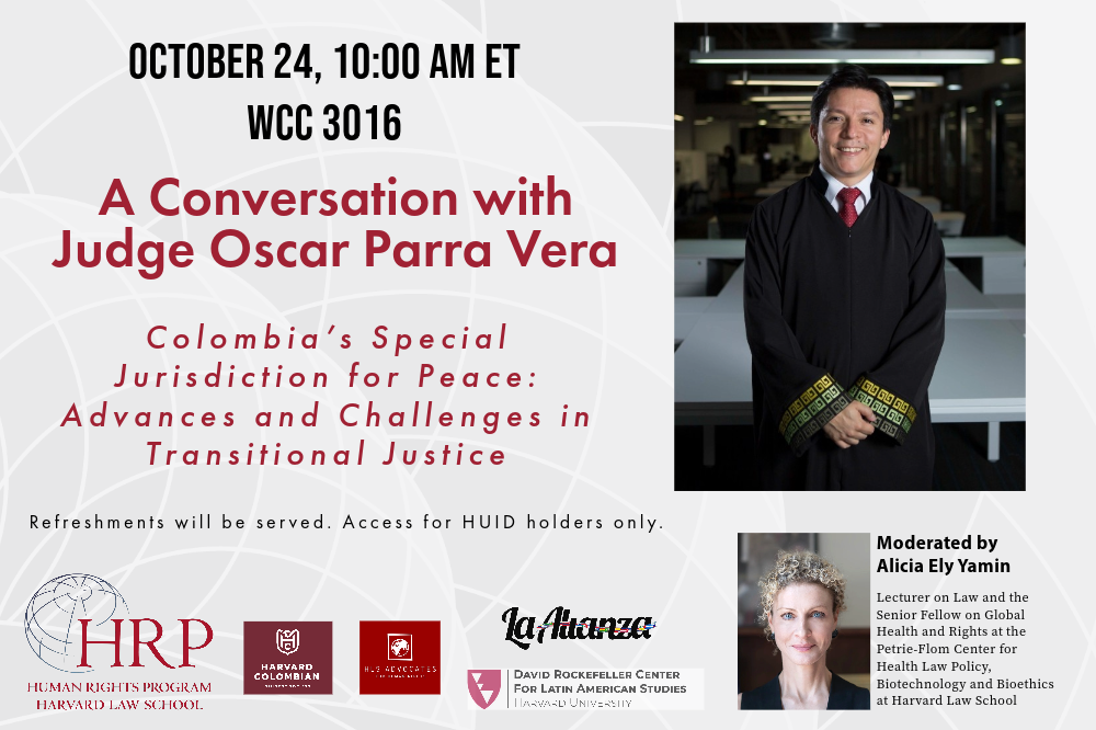 Event banner of “Colombia’s Special Jurisdiction for Peace: Advances and Challenges in Transitional Justice—A Conversation with Judge Oscar Parra Vera” in WCC 3016 on October 24 at 10 am. Moderated by Alicia Ely Yamin.