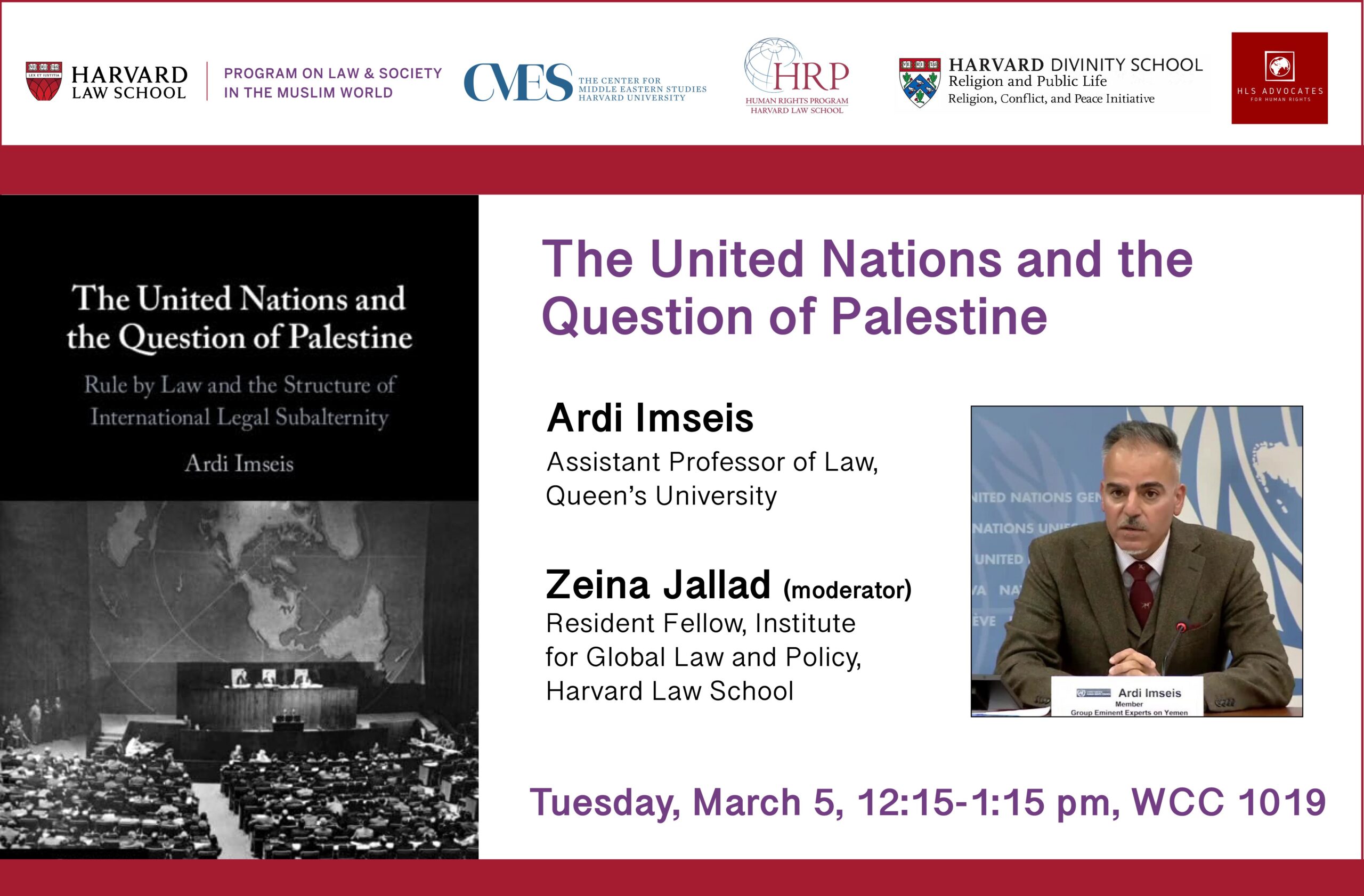 Banner of book talk "The United Nations and the Question of Palestine" on March 5 at 12:15 pm in WCC 1019. With author Ardi Imseis and moderator Zeina Jallad.