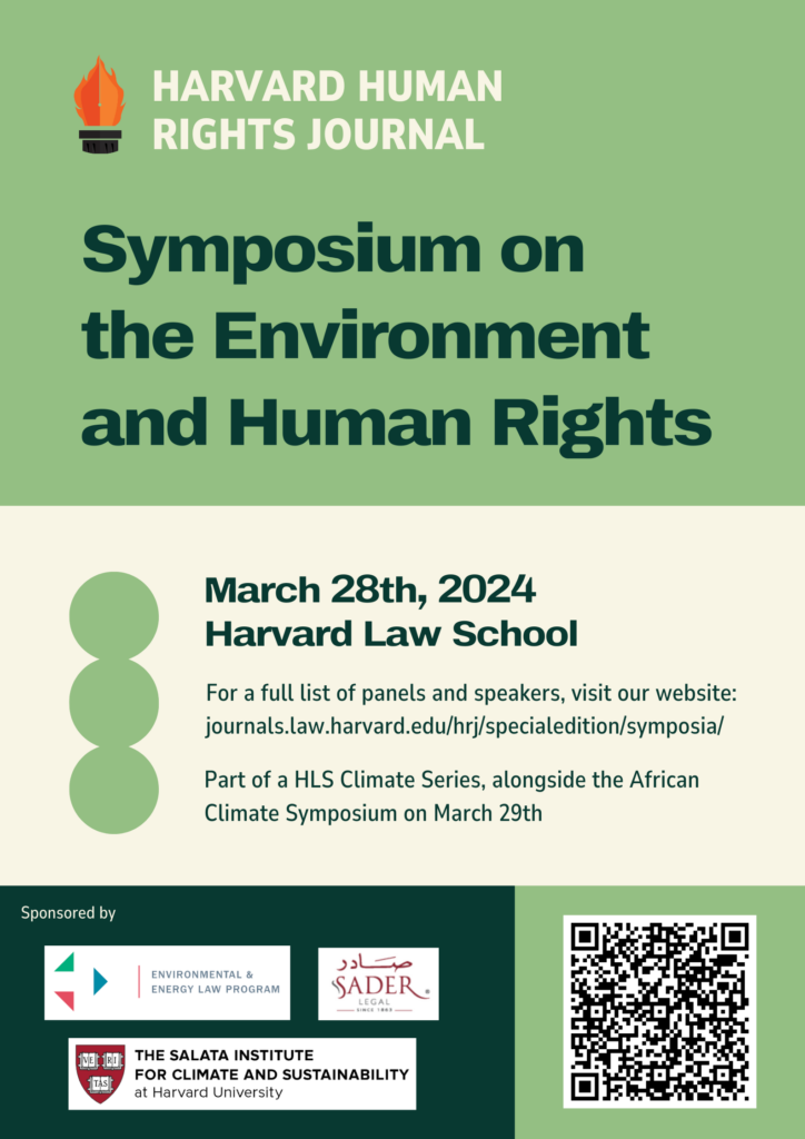 Banner for the symposium of the Harvard Human Rights Journal Symposium on the Environment and Human Rights. On March 28 in Austin 100, WCC 1019 and Milstein East. 