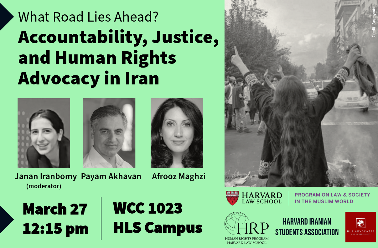 Event banner for "Accountability, Justice, and Human Rights Advocacy in Iran: What Road Lies Ahead?" on March 27 at 12:15 pm in WCC 1023. With panelists Payam Akhavan, Afrooz Maghzi and moderator Janan Iranbomy.