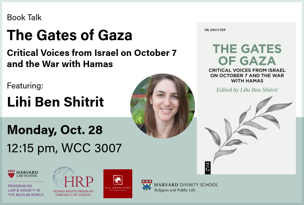 Event banner of the book talk on " The Gates of Gaza: Critical Voices from Israel on October 7 and the War with Hamas " in WCC 3007, HLS campus, at 12:15 pm with author Lihi Ben Shitrit.