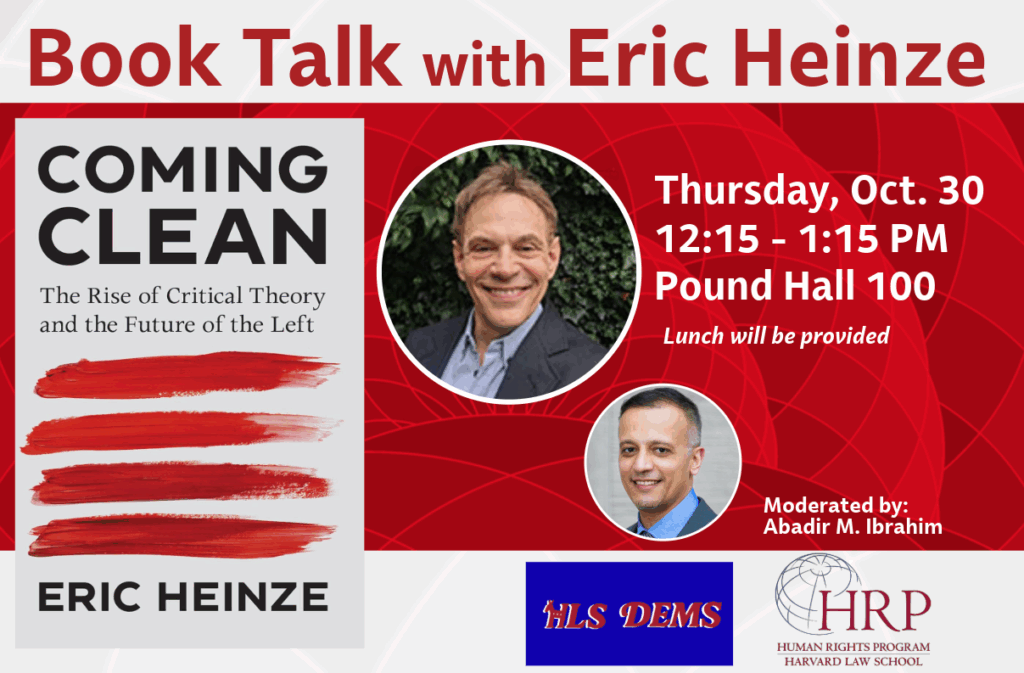 Decorative event poster for “Book Talk on Coming Clean: The Rise of Critical Theory and the Future of the Left” on October 30th, at 12:15 PM at Pound Hall 100 and on Zoom. Lunch will be provided!