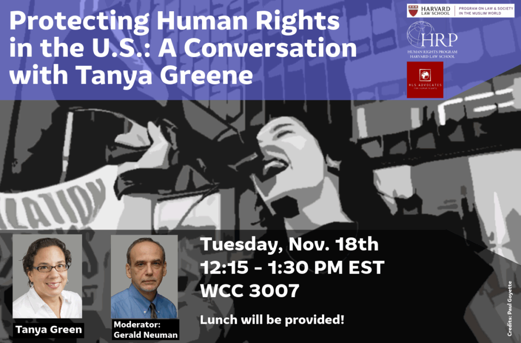 Decorative event poster for “Protecting Human Rights in the U.S.: A Conversation with Tanya Greene” on November 18th at 12:15 PM EST at WCC 3007.